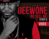 VIDEO: Mr Deewone – No Dull Me Ft. Terry G