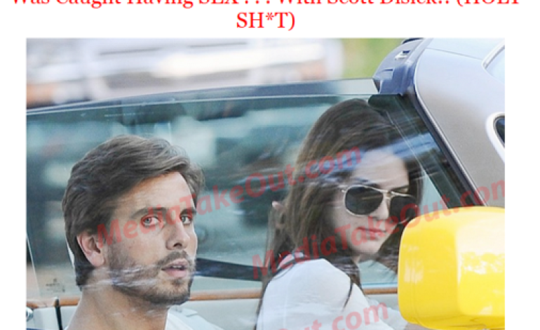 What kind of story is this? Kendall Jenner caught having s ex with Scott Disick?