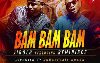 VIDEO: Jibola ft. Reminisce – BamBamBam