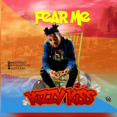 New Video: Kizzy Kiss – Fear Me