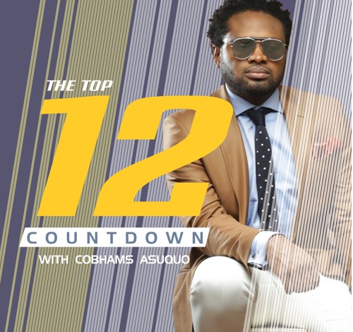 The Top 12 Countdown With Cobhams Asuquo – Ep 22