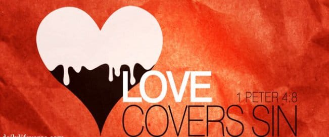 love covers sins